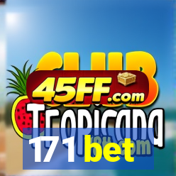 171 bet